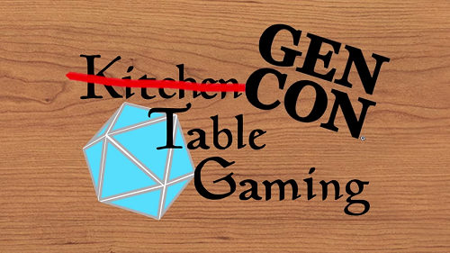 Kitchen Table Gaming Gen Con